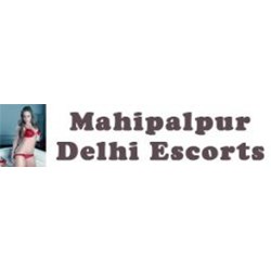 Escorts Girls in Mahipalpur And All Over Delhi
