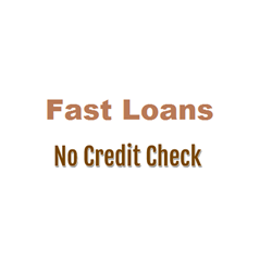 Fast Loans No Credit Check